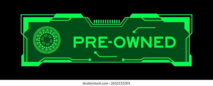 Cor verde do banner hud futurista que tem palavra de propriedade na tela da interface do usuário no fundo preto