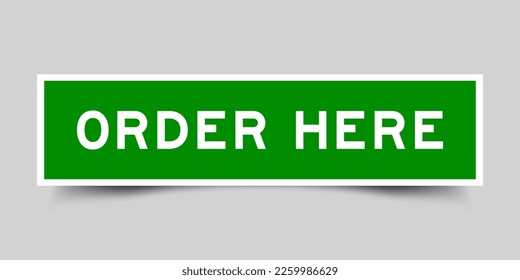 Green color square label sticker with word order here on gray background