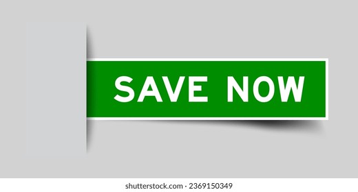 Green color square label sticker with word save now that inserted in gray background