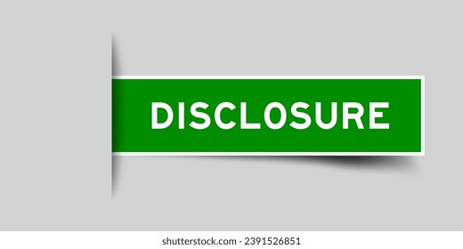 Green color square label sticker with word disclosure that inserted in gray background
