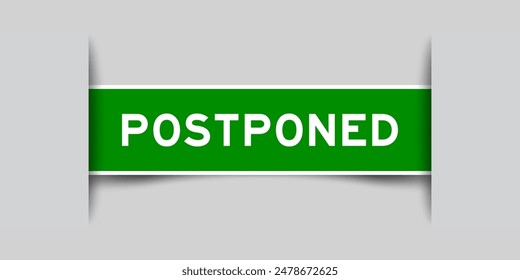 Green color square label sticker with word postponed that inserted in gray background