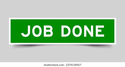 Green color square shape sticker label with word job done on gray background