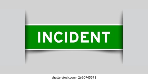 Green color square shape sticker label with word incident inserted in gray background