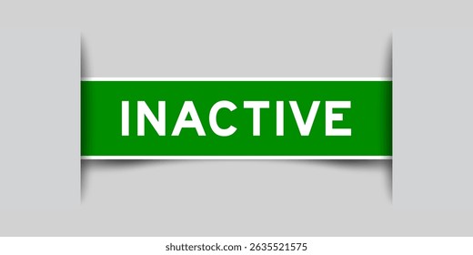 Green color square shape sticker label with word inactive inserted in gray background