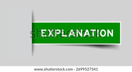 Green color square shape sticker label with word explanation inserted in gray background