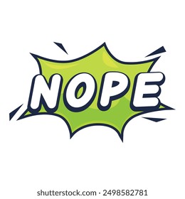 Green comic speech bubble with the word nope is expressing a negative answer