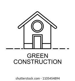 green construction outline icon. Element of enviroment protection icon with name for mobile concept and web apps. Thin line green construction icon can be used for web and mobile on white background