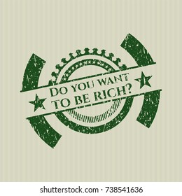 Green Do you want to be rich? distress rubber grunge stamp