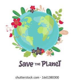 green Earth with flowers. Concept for save earth day. Abstract vector illustration background. hand drawing. Save the Planet Lettering. Hand drawing