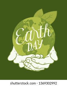 Green Earth with leaves in palms - vintage environmental typography - vector illustration