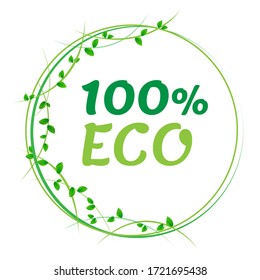 Green eco label concept with twigs and leaves. Vector illustration. Green eco circle frame concept.