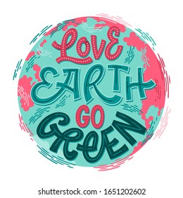 Green eco lettering in beautiful style - Love Earth, go green. Modern card design. Beautiful vector illustration. Graphic element collection.