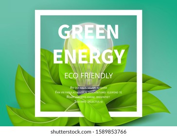 Green energy background. Eco light bulb, green leaves. Eco friendly vector ad banner. Realistic light bulb illustration