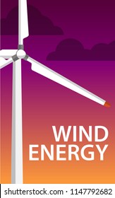 Green energy concept - Landscape view of wind power turbine with sky in sunset time and text "wind energy" in copy space