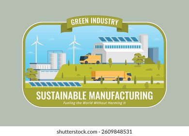 Green Energy and Eco-Factory Badge or Label. Sustainable Industry Concept Vector
