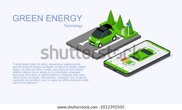 Green energy technology concept. Electric car\
charge  battery in charging station with a smart  phone showing\
statuses. Isometric vector\
design.