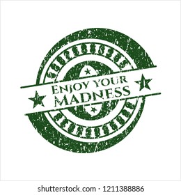 Green Enjoy your Madness distressed rubber seal with grunge texture
