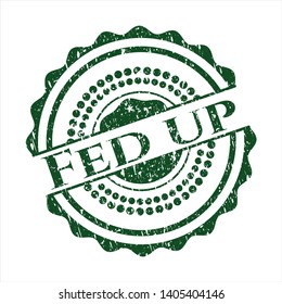 Green Fed up distress rubber stamp with grunge texture