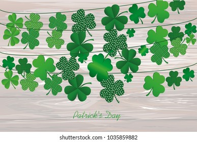 Green festive bunting with clover. Irish holiday - Happy St. Patrick's Day with a garland of three-leaf. Greeting card, poster, banner. Vector illustration on wooden back.