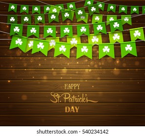 Green festive flags with clovers on wood background. Irish holiday, celebration party. Happy Saint Patrick's Day backdrop with garlands. Vector illustration for greeting card, poster, banner