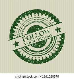 Green Follow your dreams distress rubber stamp with grunge texture