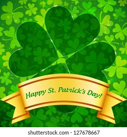 Green four-leaf clover shape on clovers background with golden ribbon and sign, Saint Patrick's Day greeting card template