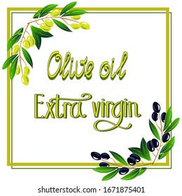 Marco verde con ramas de olivo sobre fondo blanco y la inscripción "Aceite de oliva extra Virgen". Esbozo, vector. Uso para etiquetas, embalaje, marcas, embalaje, diseño web.