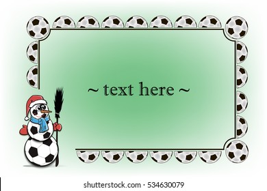 Green frame with soccer balls and snowman from soccer balls on a white background. Vector illustration