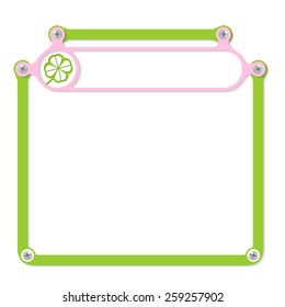 green frame for text with screws and pink frame for headline