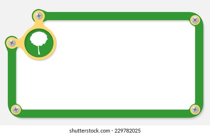 green frame for text with screws and tree symbol