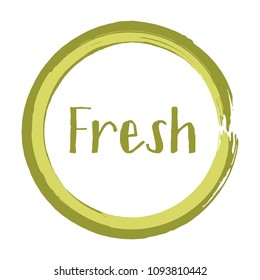Green fresh label vector, painted round emblem icon for natural products packaging, food pack. Fresh products sign, tag circle stamp, logo shape label graphic design isolated.