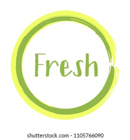 Green fresh label vector, painted round emblem icon for natural products packaging, food pack. Fresh products sign, tag circle stamp, logo shape label graphic design isolated on white.