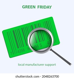 Green friday - barcode label, magnifier - vector Business concept. Support the movement of a local producer.