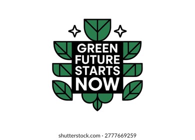Green Future Starts Now, Shield With Leaves Eco Icons, Geometric, Icon Set, Printable Design For Branding, Marketing, Social Media, Print