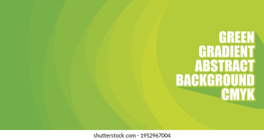GREEN GRADIENT ABSTRACT BACKGROUND CMYK