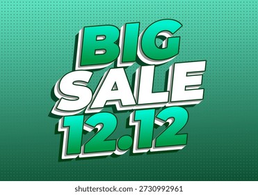 Un fondo degradado verde con Big Sale 12.12 en texto blanco y verde en negrita.