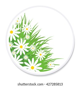 Green grass and chamomile flowers. Vector sticker. Circle label