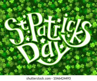 Green Greeting Card for St. Patricks Day, Lettering Hand Draw Vector
