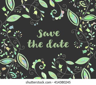 Green greeting or save the date card with floral element and inscription in doodle style. Hand drawn flourish border or frame for banner, calendar, poster, postcard, greeting card. Vector illustration