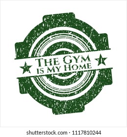 Green The Gym is My Home rubber stamp with grunge texture