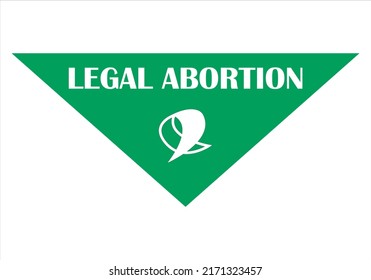 
Green handkerchief with green tie and blank abortion written on white. Legalization of abortion