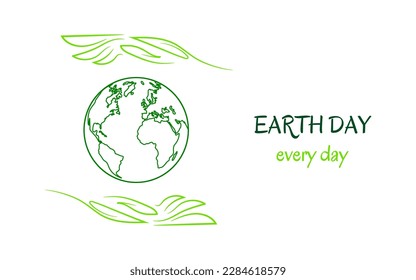 Green hands, palms made of leaf contours, surrounding green shiny planet Earth in protective gesture. Words Earth Day every day. Ecology, sustainability conceptual image, stylized sketch illustration