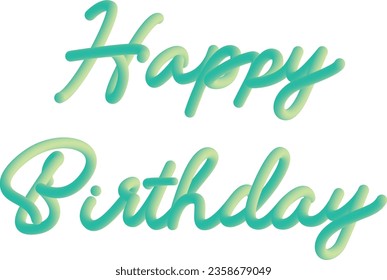 Green Happy Birthday typography, with 3D color gradations like balloons. And handwriting style.