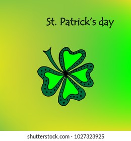 Green happy four-leaf clover symbol of St. Patrick's Day. Isolated on green cartoon vector illustration
