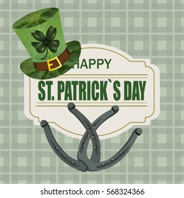 A green hat with a clover and the iron horseshoe for good luck. Greeting inscription St. Patrick's Day. Isolated on white background. Vector illustration
