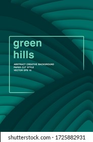 Green hills. 3D abstract background. Stylized paper cut style poster. Multilayer and stepped relief. Vector illustration