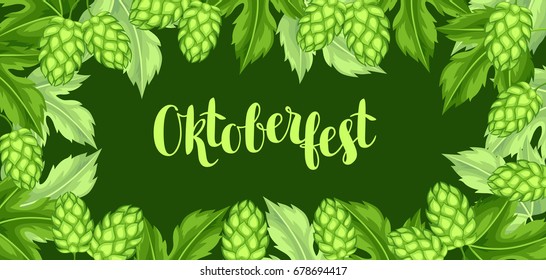 Green hops with leaf. Oktoberfest beer festival. Banner or poster for feast.