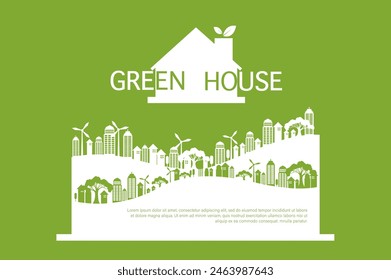 Green House with Ecology concept with green eco city. Environment conservation resource sustainable. Vector illustration.