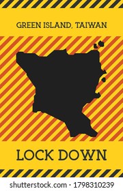 Green Island, Taiwan Lock Down Sign. Yellow island pandemic danger icon. Vector illustration.