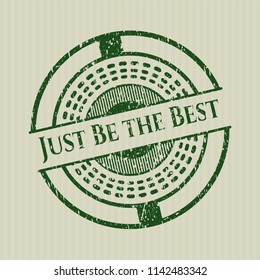 Green Just Be the Best distress grunge style stamp